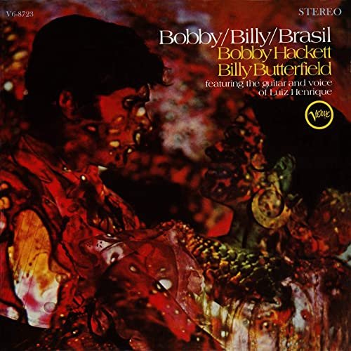 Bobby Hackett & Billy Butterfield & Luiz Henrique - Bobby/Billy/Brasil (1968/2020)