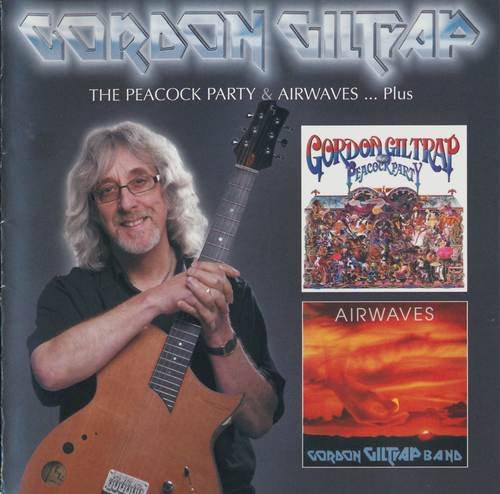 Gordon Giltrap - The Peacock Party & Airwaves...Plus (Reissue, Remastered) (2010)