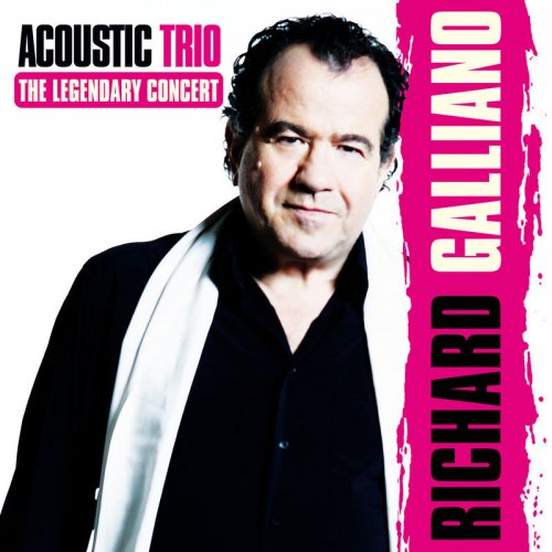 Richard Galliano - Acoustic Trio: The Legendary Concert (Live) (2009)