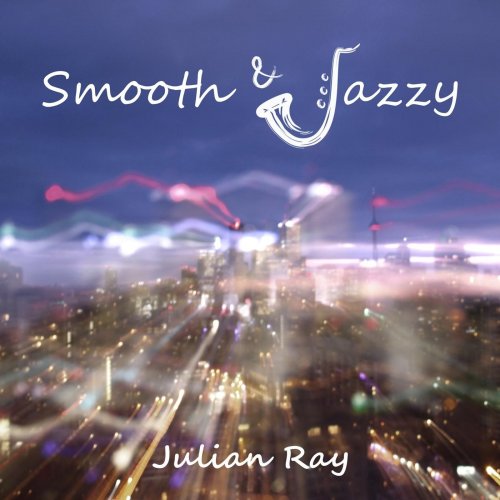 Julian Ray - Smooth & Jazzy (2012)
