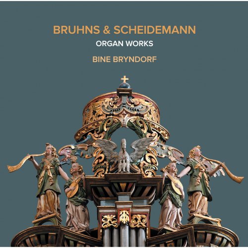 Bine Katrine Bryndorf - Bruhns & Scheidemann: Organ Works (2016) [Hi-Res]