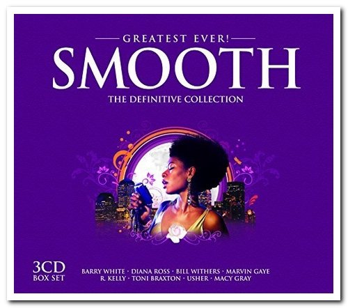 VA - Greatest Ever! Smooth: The Definitive Collection [3CD Box Set] (2007) [CD Rip]