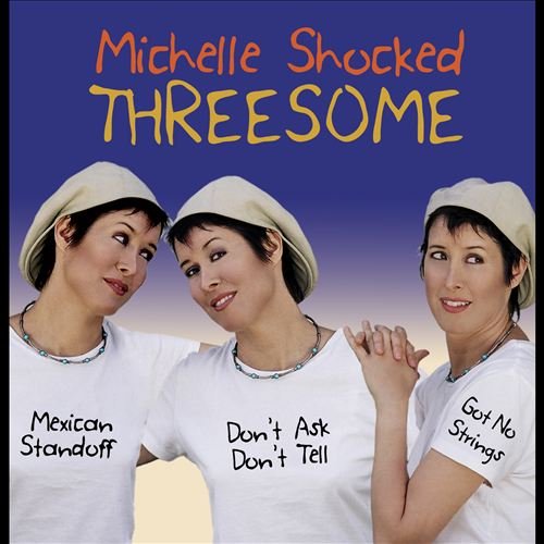 Michelle Shocked - Threesome (2005)