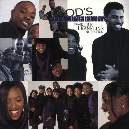 God's Property - God's Property From Kirk Franklin's Nu Nation (1997)