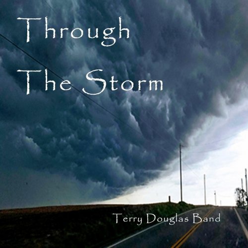 Terry Douglas Band - Through the Storm (2020)