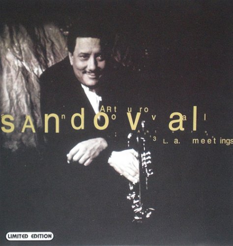 Arturo Sandoval - L.A. Meetings (2001)