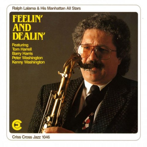 Ralph Lalama & His Manhattan All Stars - Feelin' And Dealin' (1991/2009) flac