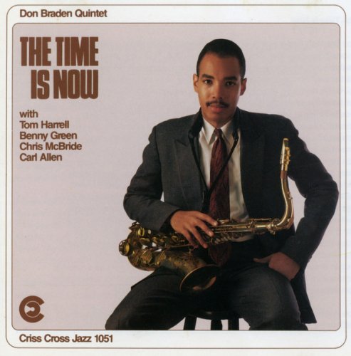 Don Braden Quintet - The Time Is Now (1991/2009) flac