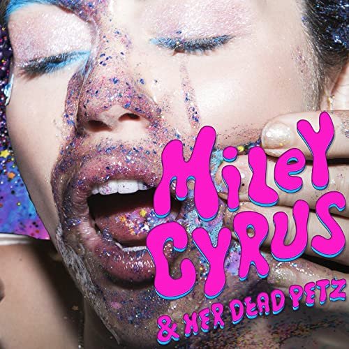 Miley Cyrus - Miley Cyrus & Her Dead Petz (2015) [Hi-Res]