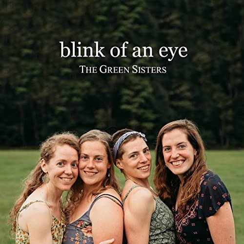 The Green Sisters - Blink of an Eye (2020)