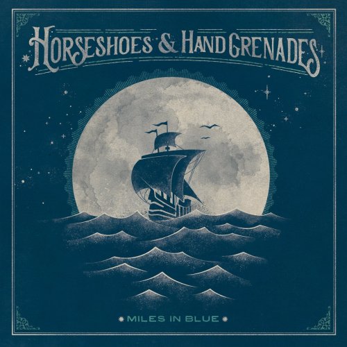 Horseshoes & Hand Grenades - Miles in Blue (2020)