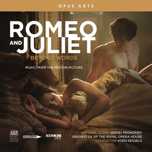 Orchestra of the Royal Opera House & Koen Kessels - Romeo and Juliet: Beyond Words (2020) [Hi-Res]