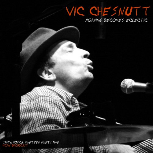 Vic Chesnutt - Morning Becomes Eclectic (Live, Santa Monica '95) (2020)