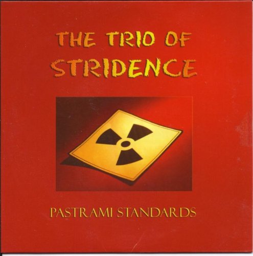 The Trio of Stridence -  Pastrami Standards (2005) FLAC