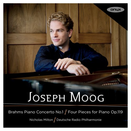 Joseph Moog, Nicholas Milton & Deutsche Radio Philharmonie - Brahms: Piano Concerto No.1 & Four Pieces for Piano Op. 119 (2020) [Hi-Res]