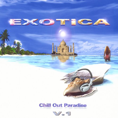 Exotica (Chill-Out Paradise Vol.1) (2003)