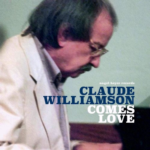 Claude Williamson - Comes Love (2019)