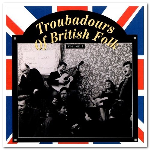 VA - Troubadours Of British Folk Volume 1-3 (1995)