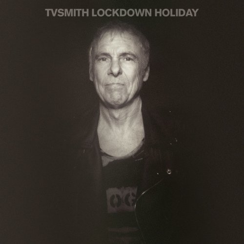 TV Smith - Lockdown Holiday (2020) [Hi-Res]