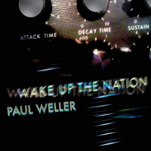 Paul Weller - Wake Up The Nation (10th Anniversary Edition / Remastered) (2020)