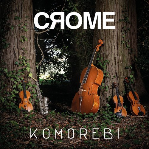 Crome - Komorebi (2020)