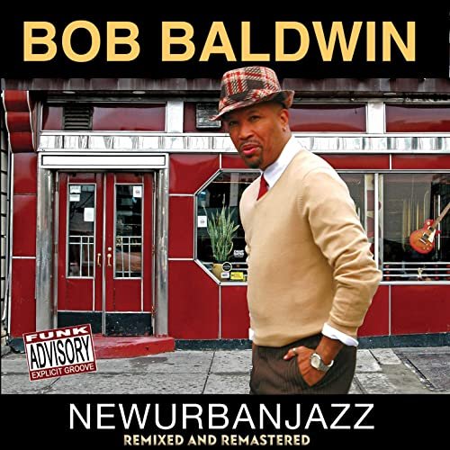 Bob Baldwin - Newurbanjazz (Remixed and Remastered) (2020) Hi Res