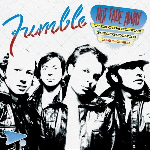 Fumble - Not Fade Away: The Complete Recordings 1964-1982 (2020)