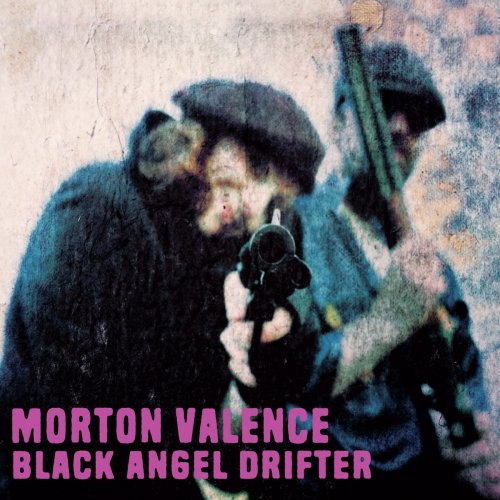 Morton Valence - Black Angel Drifter (2020)