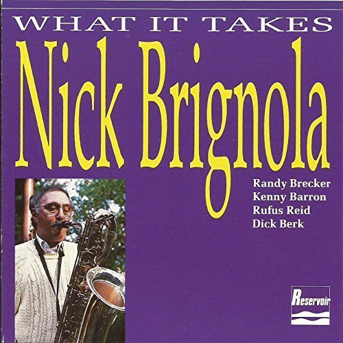 Nick Brignola - What it Takes (1991)