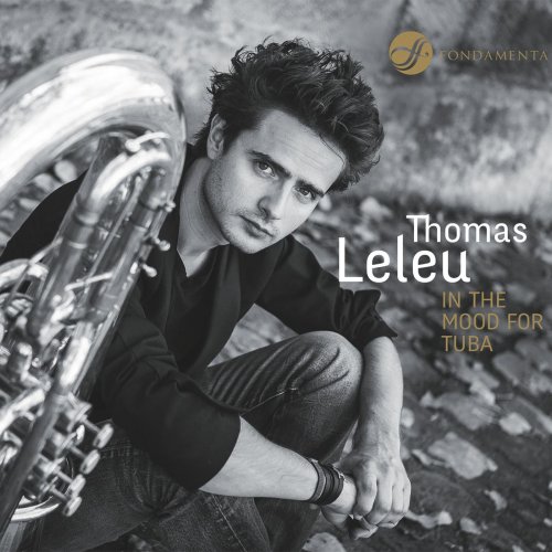 Thomas Leleu, Orquesta Sinfonica de Lara, Tarcisio Barreto Ceballos - In the Mood for Tuba (2015) [Hi-Res]