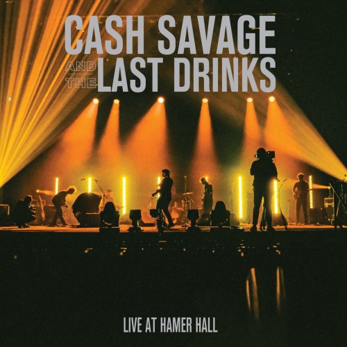 Cash Savage and the Last Drinks - Live At Hamer Hall (2020)