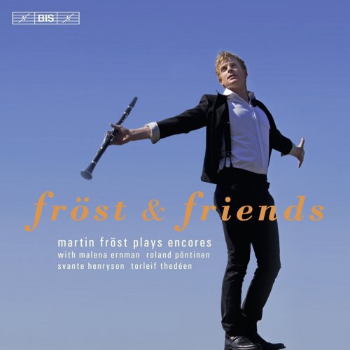 Martin Fröst - Fröst &  Friends: Martin Fröst Plays Encores (2010) Hi-Res