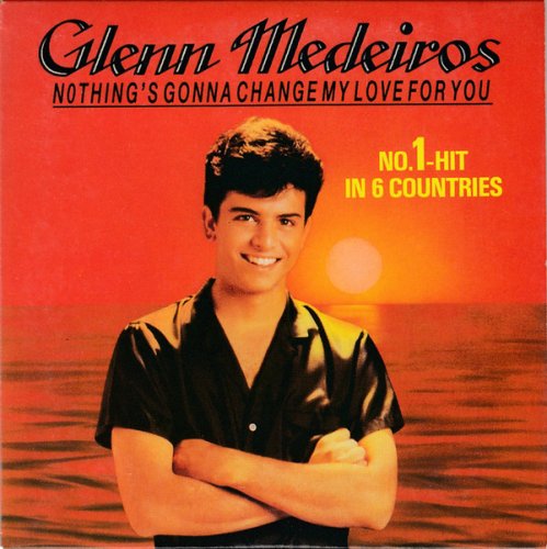 Glenn Medeiros - Nothing's Gonna Change My Love For You (Maxi CD Single) (1987)