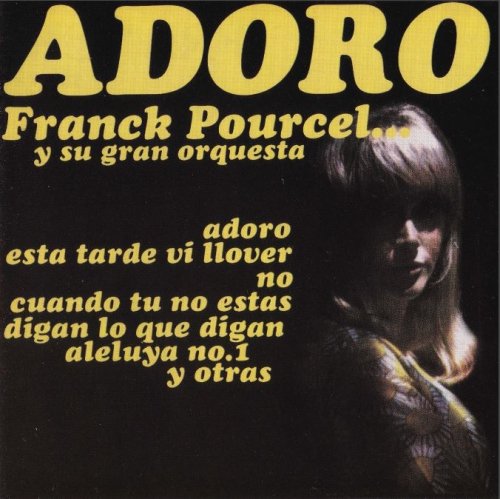 Franck Pourcel - Adoro & Yo Te Amo...Yo Tampoco (2001) CD-Rip