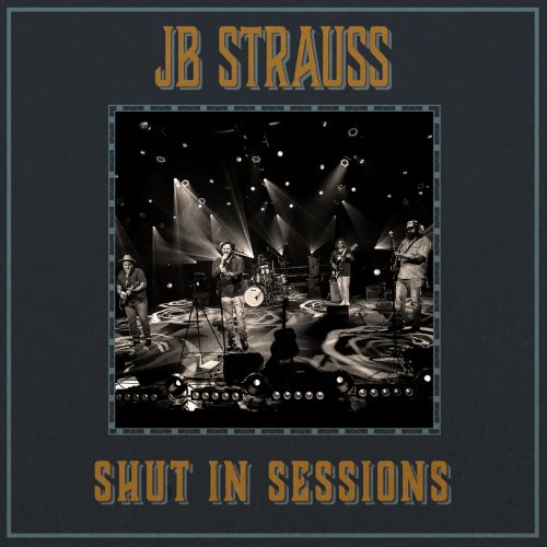 JB Strauss - Shut In Sessions (Live) (2020)