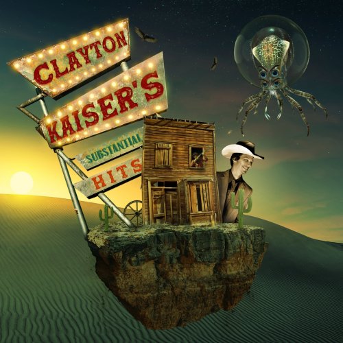 Clayton Kaiser - Clayton Kaiser's Substantial Hits (2020)