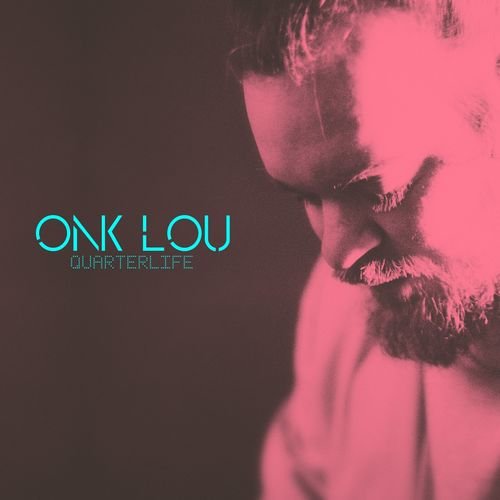 Onk Lou - Quarterlife (2020)