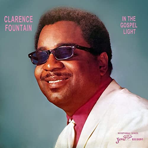 Clarence Fountain - In the Gospel Light (1970/2020) Hi Res