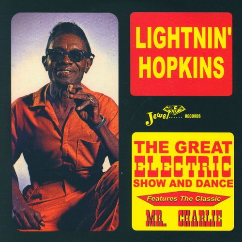 Lightnin' Hopkins - The Great Electric Show and Dance (2006) [Hi-Res]