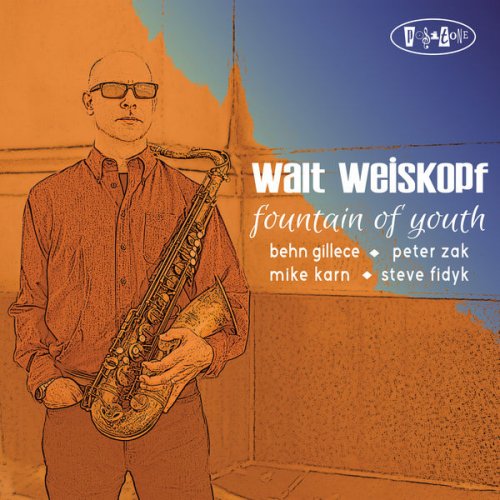 Walt Weiskopf - Fountain Of Youth (2017) [Hi-Res]