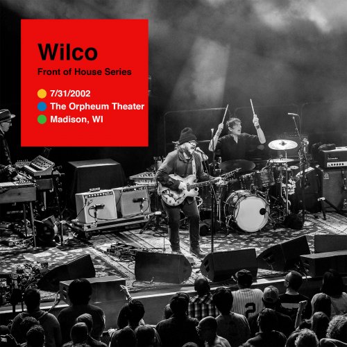 Wilco - 2002-07-31 The Orpheum Theater, Madison, WI (2020)