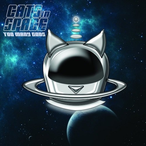 Cats In Space - Too Many Gods (2015) Lossless