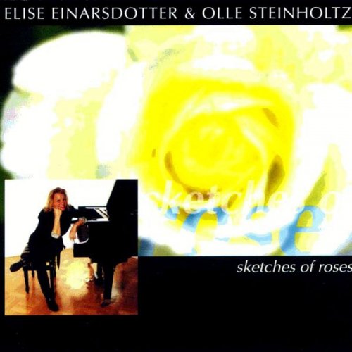 Elise Einarsdotter & Olle Steinholtz - Sketches Of Roses (1998/2010) flac