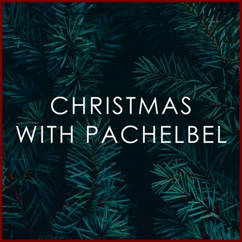 VA - Christmas with Pachelbel (2020)