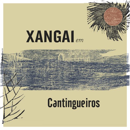 Xangai - Cantingueiros (2020) [Hi-Res]