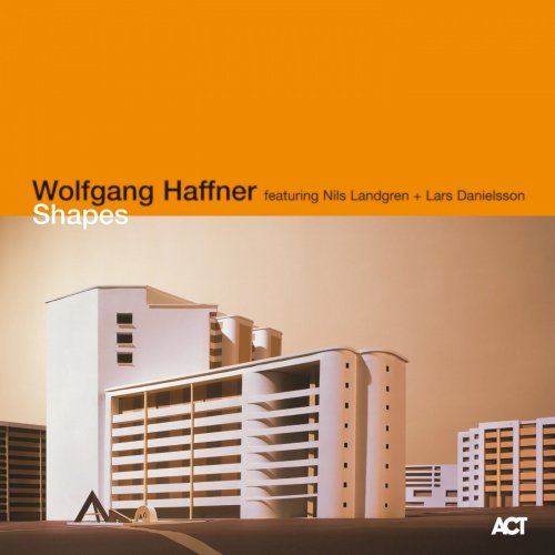 Wolfgang Haffner, Nils Landgren, Lars Danielsson, Frank Kuruc - Shapes (2006)