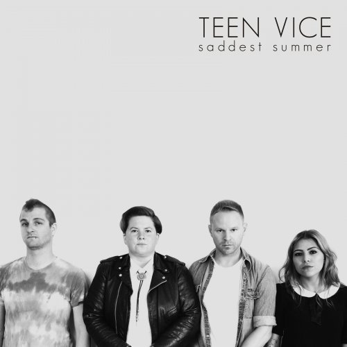 Teen Vice - Saddest Summer (2017)
