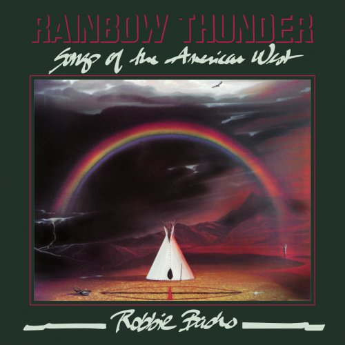 Robbie Basho - Rainbow Thunder - Songs of the American West (2015)