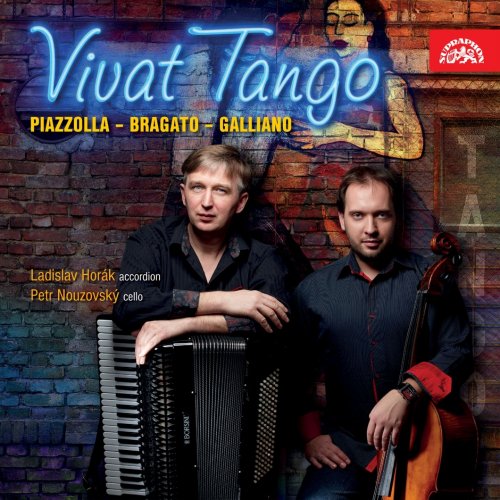 Ladislav Horák, Petr Nouzovský - Piazzolla, Bragato & Galliano: Vivat Tango (Arr. for Accordion and Cello) (2014)