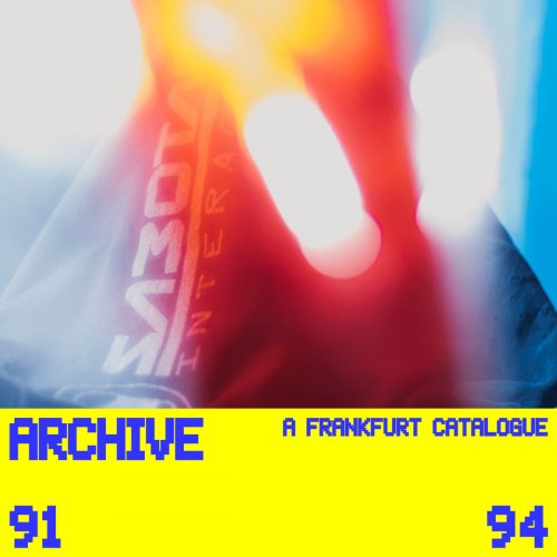 VA - Archive – A Frankfurt Catalouge 91-94 (2020)